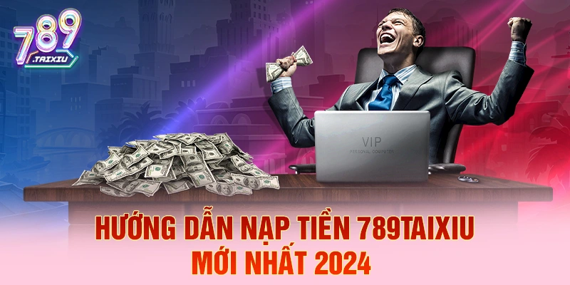 Hướng dẫn nạp tiền tại win99 năm 2026